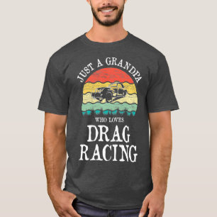 Nur ein Opa, der Drag Racing Premium liebt T-Shirt
