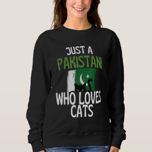 Nur ein Pakistani, der Katzen für alle Pakistaner  Sweatshirt