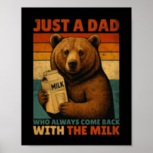 Nur ein Papa-Bär, der immer mit der Milch zurückka Poster
