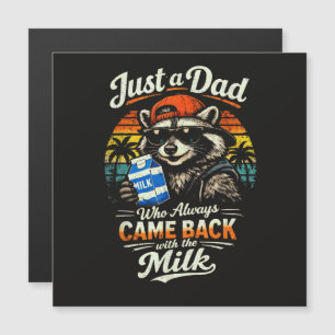 Nur ein Papa, der immer mit der Milch zurückkam Magnetkarte