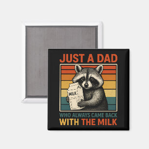 Nur ein Papa, der immer mit der Milch zurückkommt Magnet