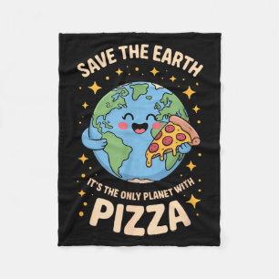 Nur ein Planet mit Pizza rettet die Erde  Fleecedecke