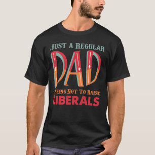 Nur ein regelmäßiger Vater, der versucht, die Libe T-Shirt