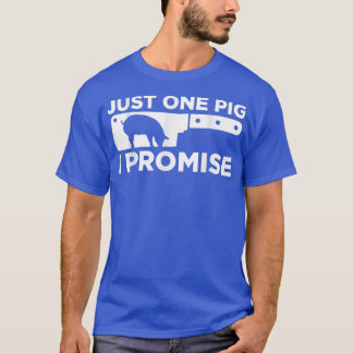 Nur ein Schwein, das ich verspreche Metzgerei Schl T-Shirt