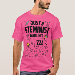 Nur ein Steminist, der Pizza mag, der Funny Stemin T-Shirt