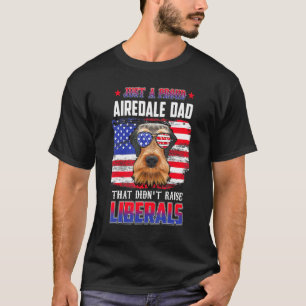 Nur ein stolzer Airedale-Vater Merica Hund Sonnenb T-Shirt