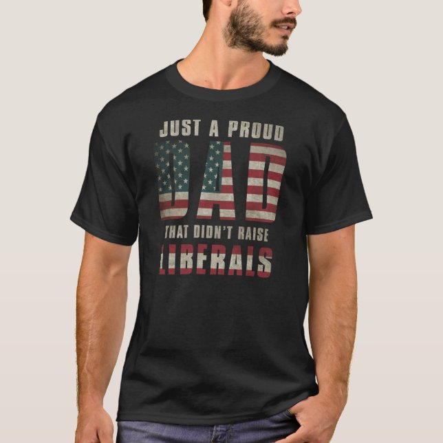 Nur ein stolzer Vater, der die Liberalen in den US T-Shirt (Vorderseite)