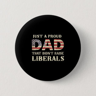 Nur ein stolzer Vater, der die Liberalen nicht auf Button
