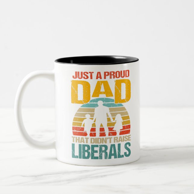 Nur ein stolzer Vater, der die Liberalen nicht erw Zweifarbige Tasse (Links)