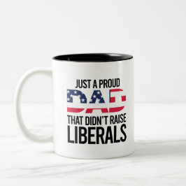 Nur ein stolzer Vater, der die Liberalen nicht erw Zweifarbige Tasse