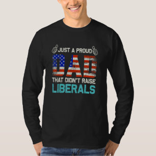 Nur ein stolzer Vater, der keine Liberalen großgez T-Shirt