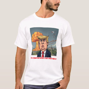 Nur ein Trumptard würde den Dritten Weltkrieg star T-Shirt