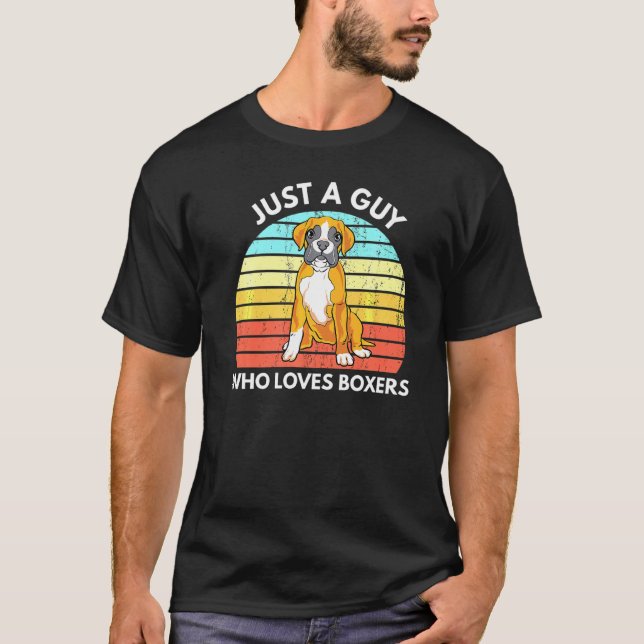 Nur ein Typ, der Boxers Boxer Vater Dog Vater Lieb T-Shirt (Vorderseite)