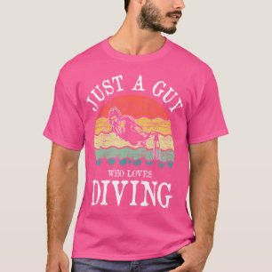 Nur ein Typ, der Lieben tauchen T-Shirt