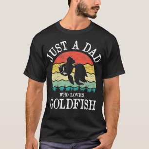 Nur ein VATER, der Goldfische liebt T-Shirt