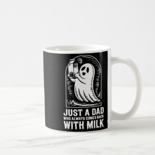 Nur ein Vater, der immer mit der Milch-Ghost zurüc Kaffeetasse