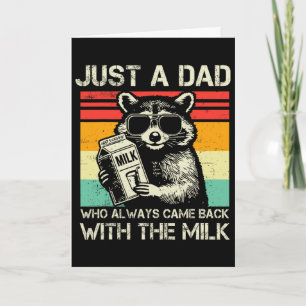 Nur ein Vater, der immer mit der Milch zurückkam Karte