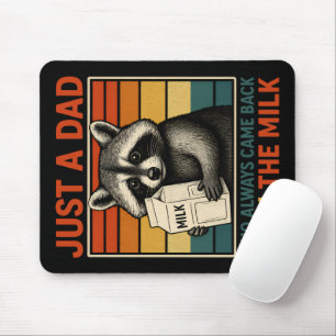 Nur ein Vater, der immer mit der Milch zurückkam Mousepad