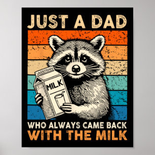 Nur ein Vater, der immer mit der Milch zurückkam Poster
