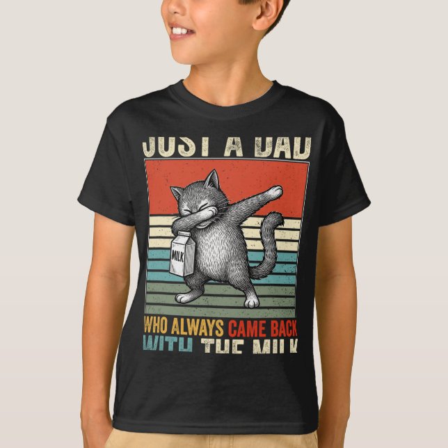 Nur ein Vater, der immer mit der Milch zurückkam V T-Shirt (Vorderseite)