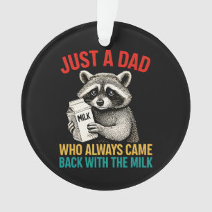 Nur ein Vater, der immer wieder mit der Milch zurü Ornament