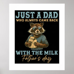 Nur ein Vater, der immer wieder mit der Milch zurü Poster