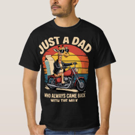 Nur ein Vater, der immer wieder mit der Milch zurü T-Shirt