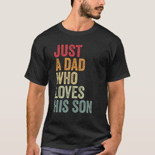 Nur ein Vater, der seinen Sohn Liebe, Vater Sohn V T-Shirt
