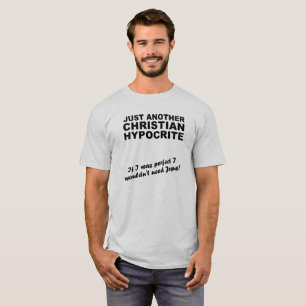 Nur ein weiteres christliches Heuchler-Shirt Humor T-Shirt