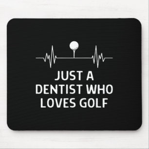 Nur ein Zahnarzt, der Golf-Outfit Männer Frauen li Mousepad