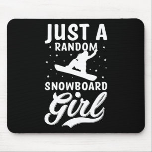 Nur ein zufälliger Snowboard Girl Snow Boarder Sno Mousepad