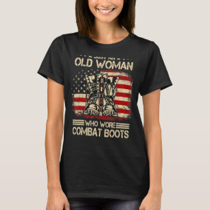 Nur eine alte Frau, die Kampfstiefel in den USA tr T-Shirt