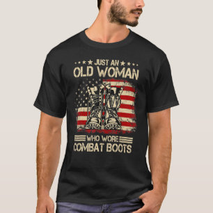 Nur eine alte Frau, die Kampfstiefel in den USA tr T-Shirt