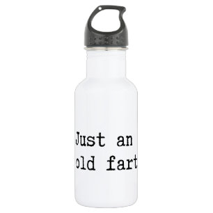 Nur eine alte Furz Trinkflasche