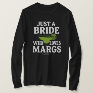 Nur eine Braut die Margs liebt  T-Shirt
