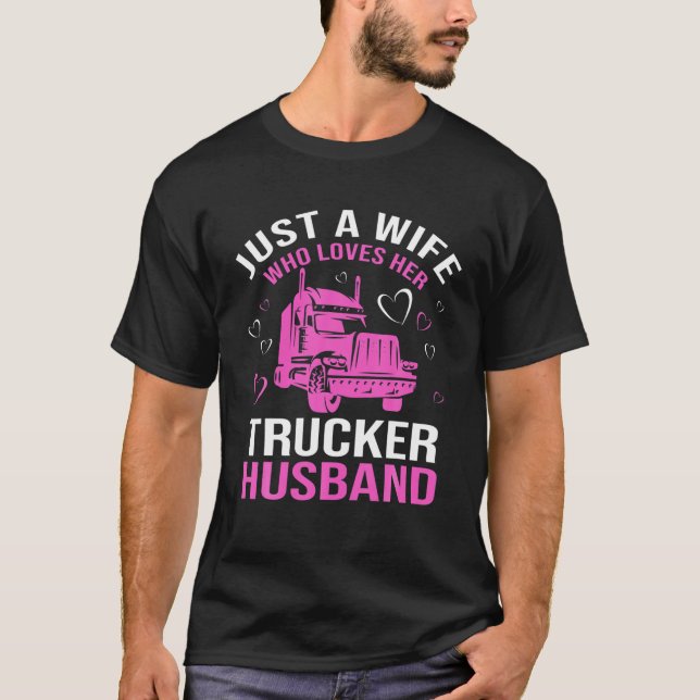 Nur eine Ehefrau, die ihren LKW-Mann LKW Dr. Liebe T-Shirt (Vorderseite)