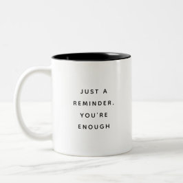 Nur eine Erinnerung, du bist genug Lustige Zwei-To Zweifarbige Tasse