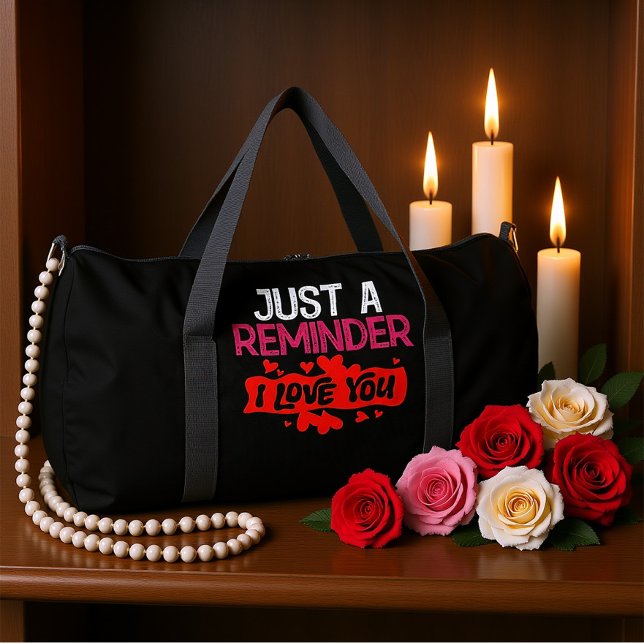 Nur eine Erinnerung, ich liebe dich Duffle Bag (Von Creator hochgeladen)