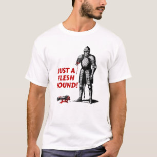 Nur eine Fleischwunde mittelalterlicher Art T-Shirt