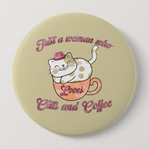 Nur eine Frau, die Katzen und Kaffee Liebe Button