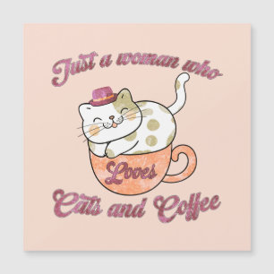 Nur eine Frau, die Katzen und Kaffee Liebe Magnetkarte