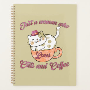 Nur eine Frau, die Katzen und Kaffee Liebe Planer