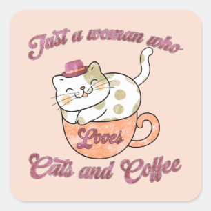 Nur eine Frau, die Katzen und Kaffee Liebe Quadratischer Aufkleber