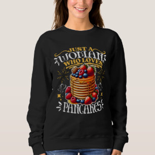 Nur eine Frau, die Pfannkuchen Liebe Sweatshirt