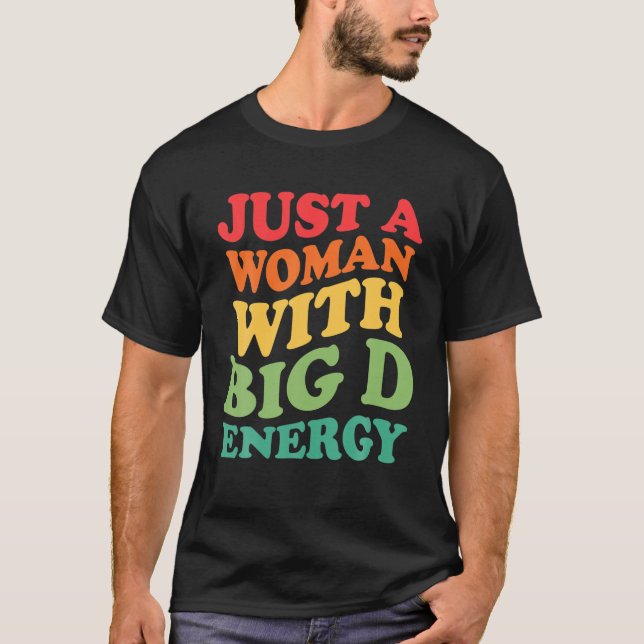 Nur eine Frau mit großer Energie T-Shirt (Vorderseite)