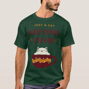 Nur eine Katze, die Liebe Kaffee National Barista  T-Shirt