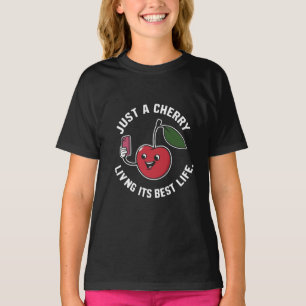 Nur eine Kirsche, die ihr bestes Leben lebt lustig T-Shirt