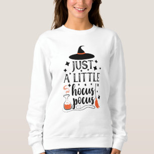 Nur eine kleine Hocus Pocus Halloween Hexe Sweatshirt