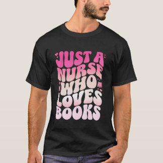Nur eine Krankenschwester, die Bücher liebt Lustig T-Shirt