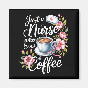 Nur eine Krankenschwester, die Kaffee liebt Lustig Magnet